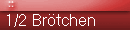1/2 Brtchen