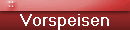 Vorspeisen, Brot und Butter