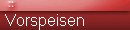 Vorspeisen, Brot und Butter